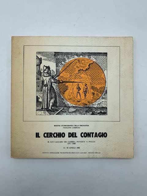 Il cerchio del contagio. Il San Lazzaro tra lebbra, povertà e follia 1178-1980